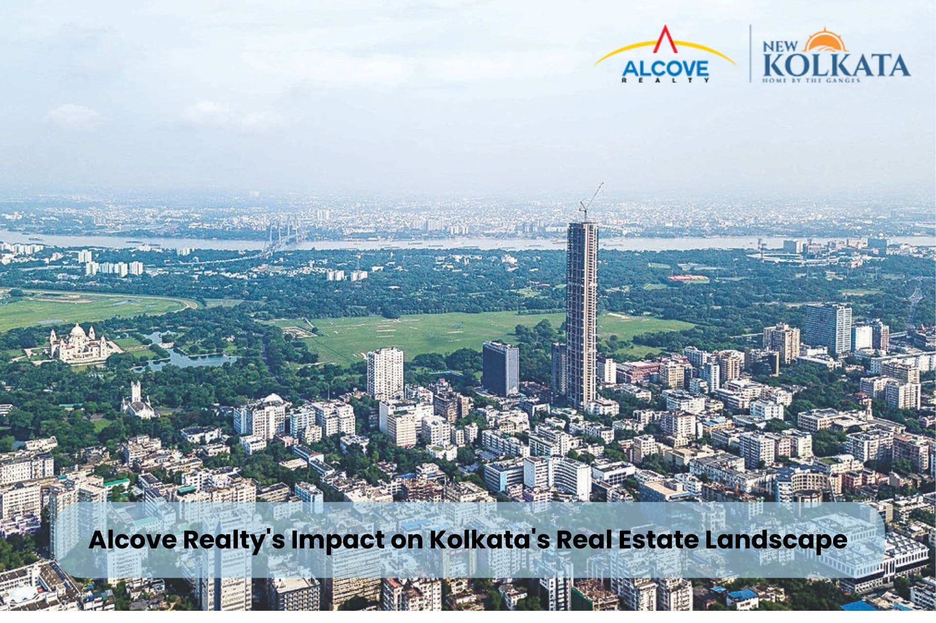 Alcove Realty's Impact on Kolkata's Real Estate Landscape (2).jpg