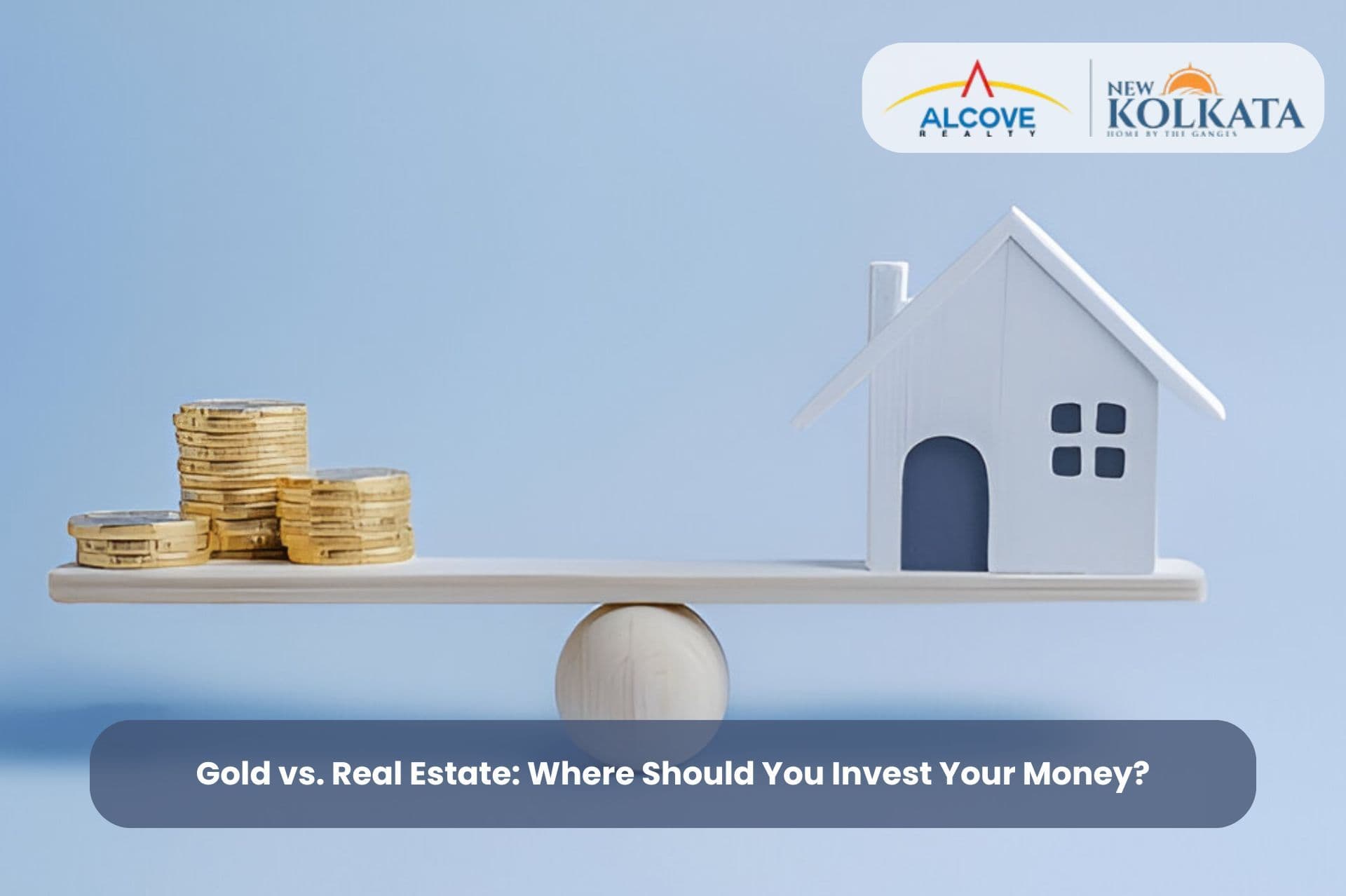 Gold vs. Real Estate: Where Should You Invest Your Money?