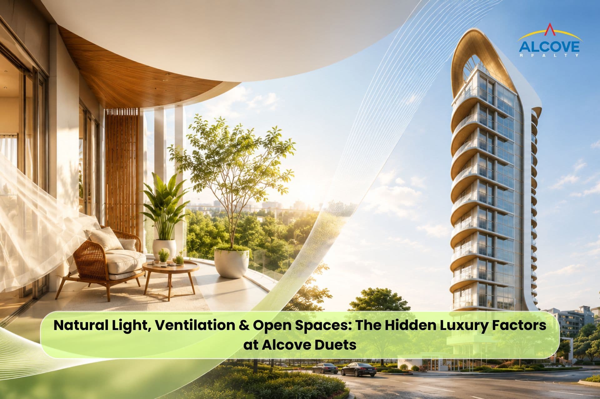 Natural Light, Ventilation & Open Spaces The Hidden Luxury Factors at Alcove Duets
